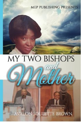 Book: My Two Bishops & Mother by Avalon S. Brown