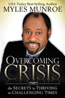 Overcoming Crisis by Myles Munroe